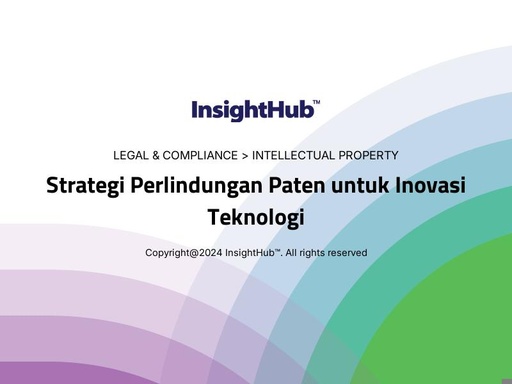 Strategi Perlindungan Paten untuk Inovasi Teknologi