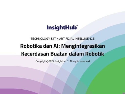 Robotika dan AI: Mengintegrasikan Kecerdasan Buatan dalam Robotik