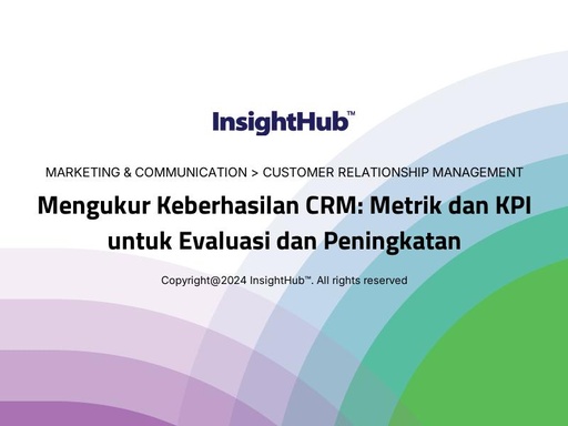 Mengukur Keberhasilan CRM: Metrik dan KPI untuk Evaluasi dan Peningkatan