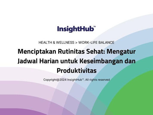 Menciptakan Rutinitas Sehat: Mengatur Jadwal Harian untuk Keseimbangan dan Produktivitas