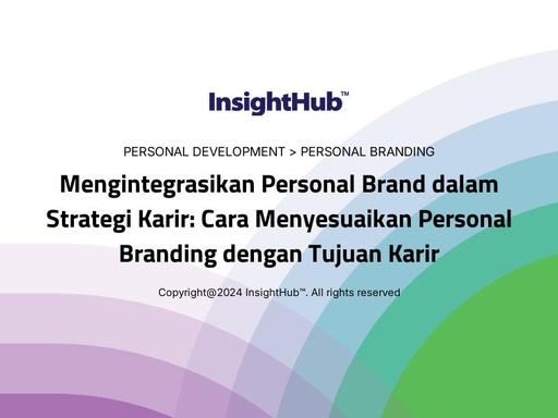 Mengintegrasikan Personal Brand dalam Strategi Karir: Cara Menyesuaikan Personal Branding dengan Tujuan Karir