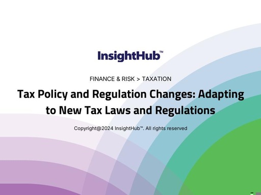 Tax Policy and Regulation Changes: Adapting to New Tax Laws and Regulations