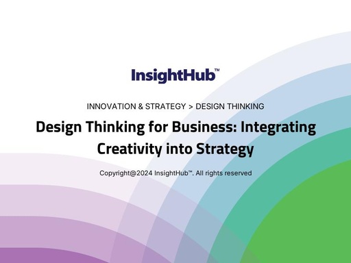 Design Thinking for Business: Integrating Creativity into Strategy