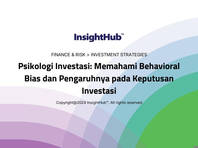 Psikologi Investasi: Memahami Behavioral Bias dan Pengaruhnya pada Keputusan Investasi