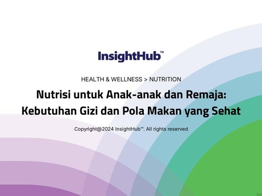 Nutrisi untuk Anak-anak dan Remaja: Kebutuhan Gizi dan Pola Makan yang Sehat