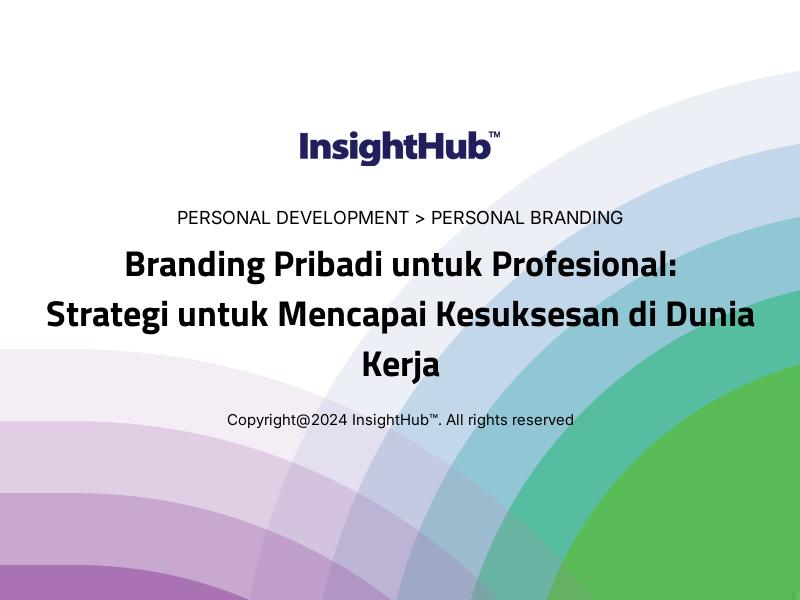 Branding Pribadi untuk Profesional: Strategi untuk Mencapai Kesuksesan di Dunia Kerja