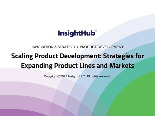 Scaling Product Development: Strategies for Expanding Product Lines and Markets