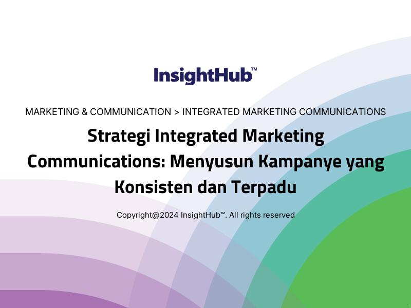 Strategi Integrated Marketing Communications: Menyusun Kampanye yang Konsisten dan Terpadu