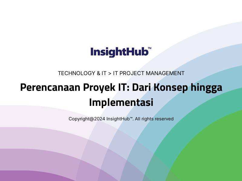 Perencanaan Proyek IT: Dari Konsep hingga Implementasi