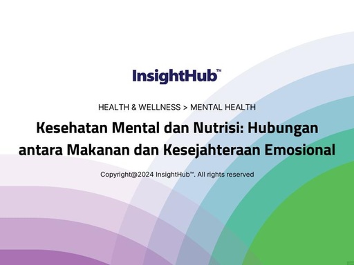 Kesehatan Mental dan Nutrisi: Hubungan antara Makanan dan Kesejahteraan Emosional