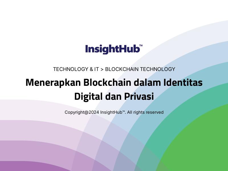 Menerapkan Blockchain dalam Identitas Digital dan Privasi