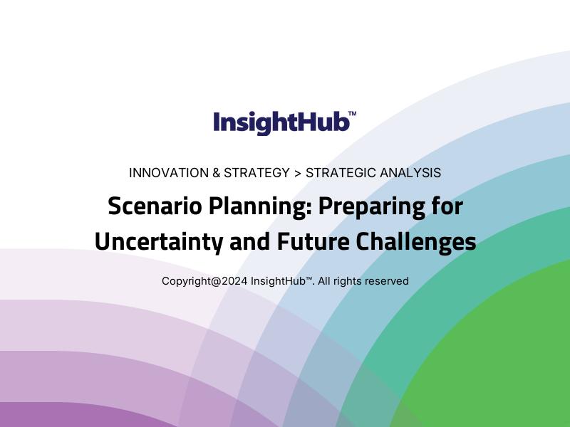 Scenario Planning: Preparing for Uncertainty and Future Challenges