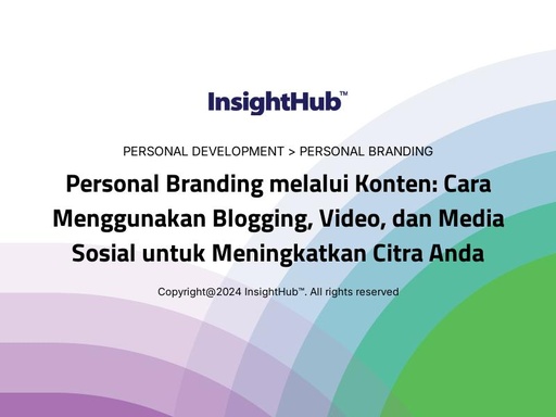 Personal Branding melalui Konten: Cara Menggunakan Blogging, Video, dan Media Sosial untuk Meningkatkan Citra Anda