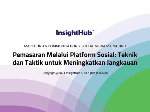 Pemasaran Melalui Platform Sosial: Teknik dan Taktik untuk Meningkatkan Jangkauan