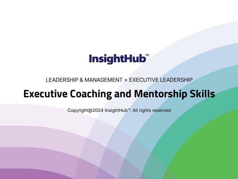 Executive Coaching and Mentorship Skills