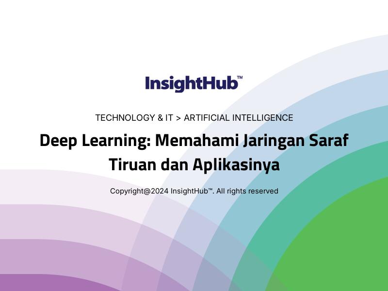 Deep Learning: Memahami Jaringan Saraf Tiruan dan Aplikasinya