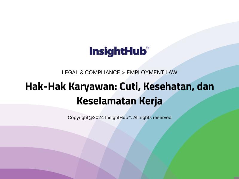 Hak-Hak Karyawan: Cuti, Kesehatan, dan Keselamatan Kerja