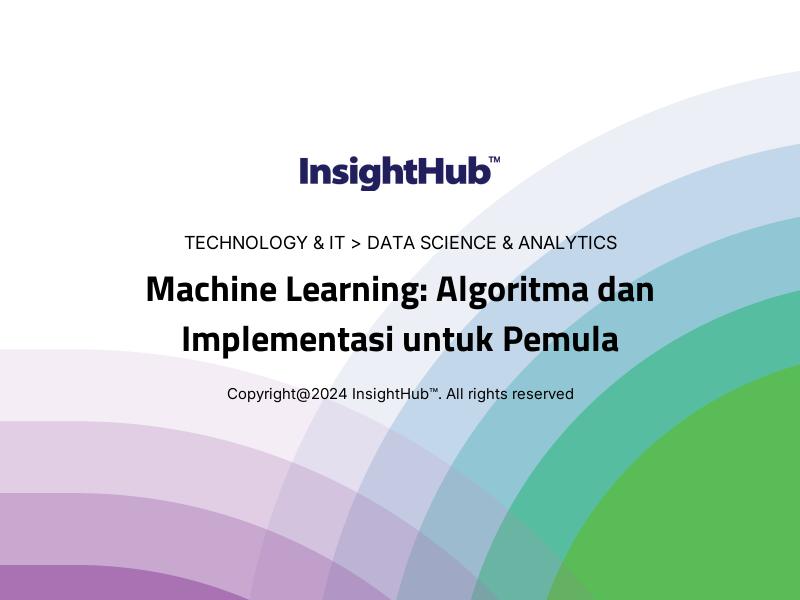 Machine Learning: Algoritma dan Implementasi untuk Pemula