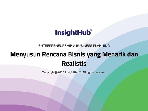 Menyusun Rencana Bisnis yang Menarik dan Realistis