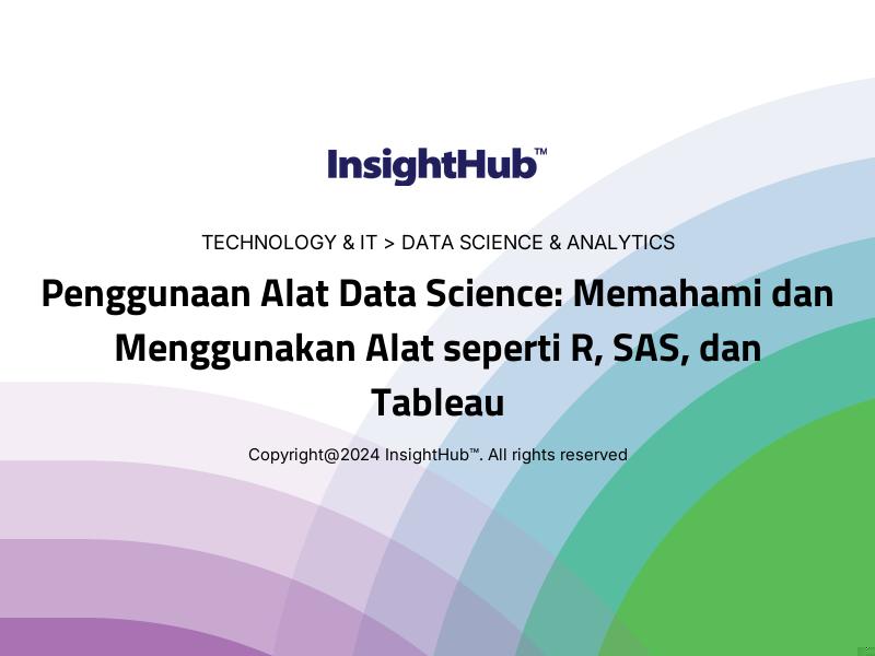 Penggunaan Alat Data Science: Memahami dan Menggunakan Alat seperti R, SAS, dan Tableau