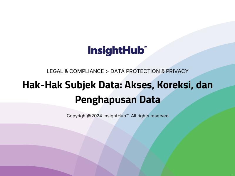 Hak-Hak Subjek Data: Akses, Koreksi, dan Penghapusan Data