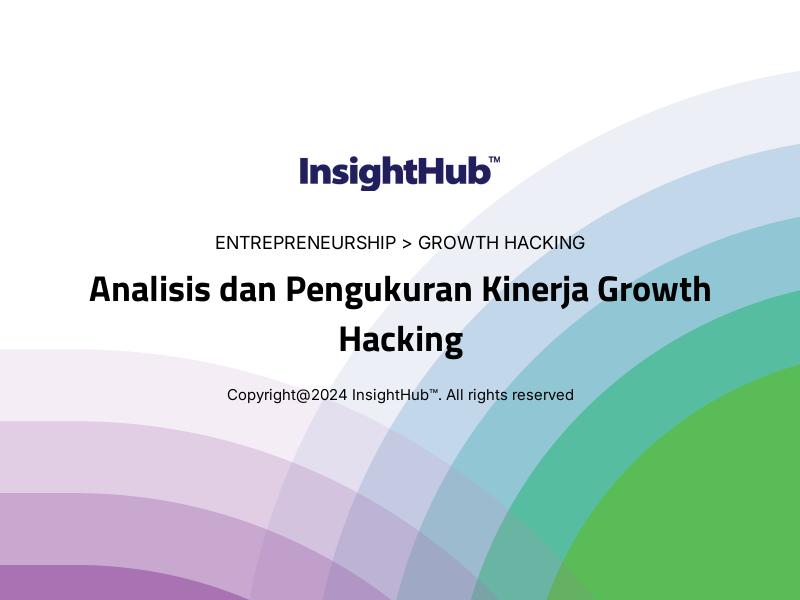 Analisis dan Pengukuran Kinerja Growth Hacking