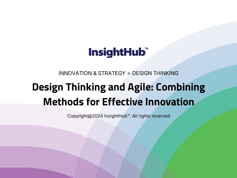 Design Thinking and Agile: Combining Methods for Effective Innovation