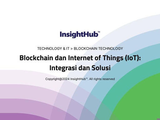 Blockchain dan Internet of Things (IoT): Integrasi dan Solusi