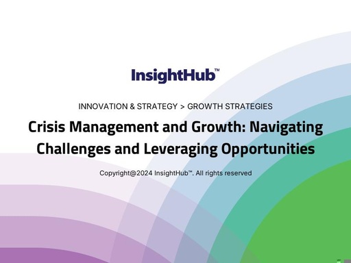 Crisis Management and Growth: Navigating Challenges and Leveraging Opportunities