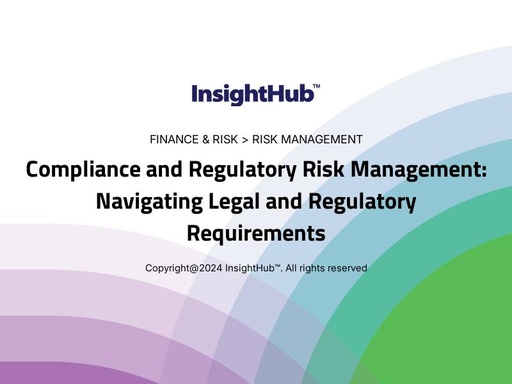 Compliance and Regulatory Risk Management: Navigating Legal and Regulatory Requirements