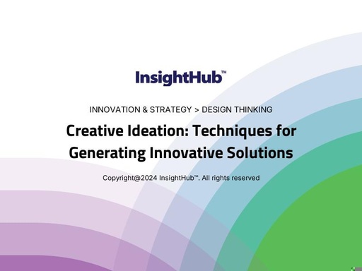 Creative Ideation: Techniques for Generating Innovative Solutions