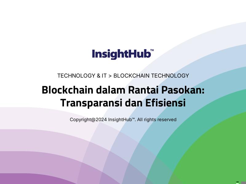 Blockchain dalam Rantai Pasokan: Transparansi dan Efisiensi