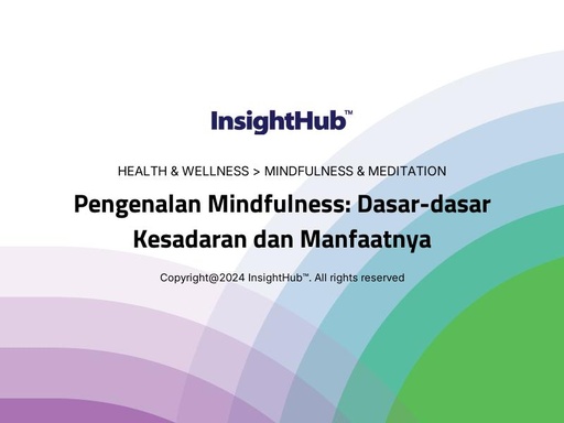 Pengenalan Mindfulness: Dasar-dasar Kesadaran dan Manfaatnya