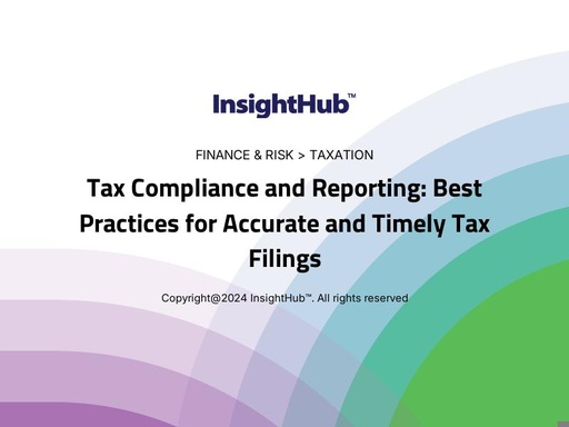 Tax Compliance and Reporting: Best Practices for Accurate and Timely Tax Filings