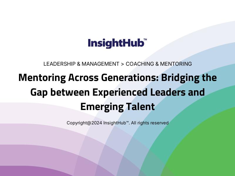 Mentoring Across Generations: Bridging the Gap between Experienced Leaders and Emerging Talent