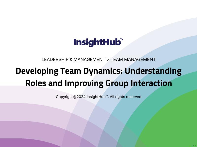 Developing Team Dynamics: Understanding Roles and Improving Group Interaction