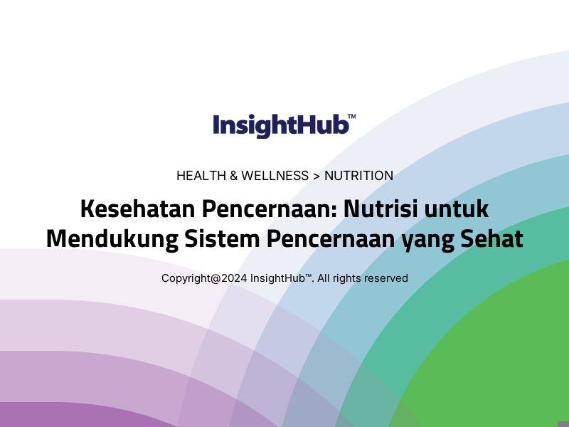 Kesehatan Pencernaan: Nutrisi untuk Mendukung Sistem Pencernaan yang Sehat