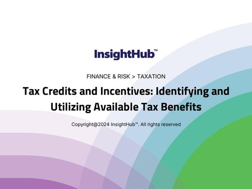 Tax Credits and Incentives: Identifying and Utilizing Available Tax Benefits